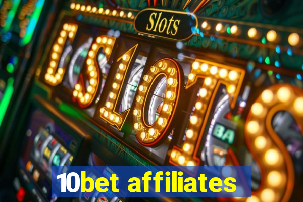 10bet affiliates